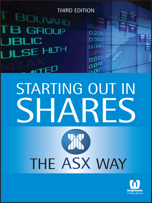 Title details for Starting Out in Shares the ASX Way by ASX (The Australian Securities Exchange) - Available